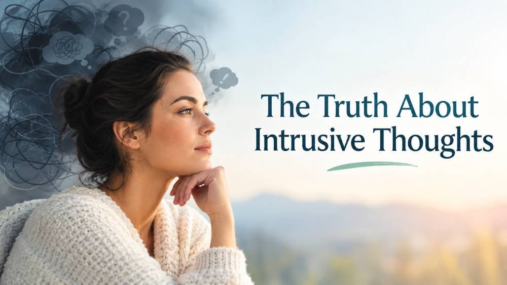 Intrusive Thoughts: What They Mean and How to Respond